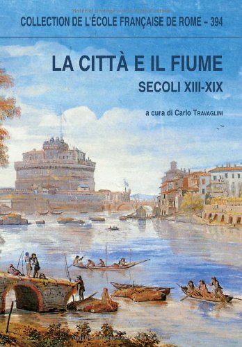 La città e il fiume (secoli XIII-XIX)