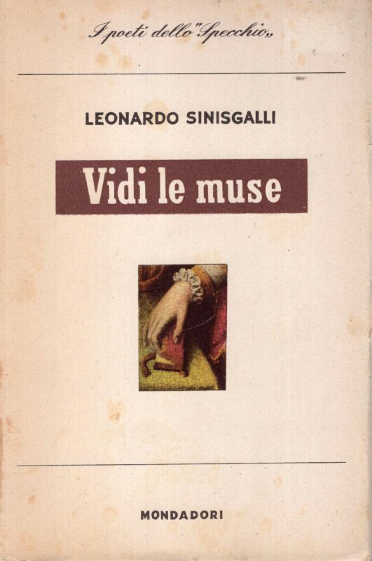 Vidi le muse poesie 1931-1942. Con un saggio di Gianfranco Contini. Seconda edizione provvisoria