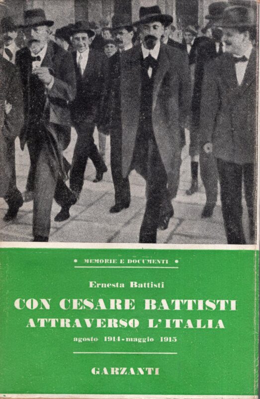 Con Cesare Battisti attraverso l'Italia : agosto 1914-maggio 1915