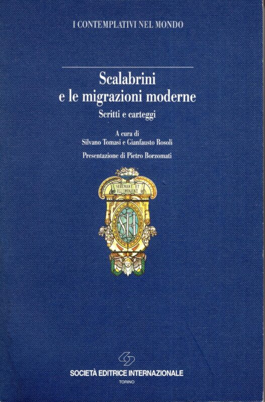 Scalabrini e le migrazioni moderne : scritti e carteggi, a cura di Silvano Tomasi e Gianfausto Rosoli