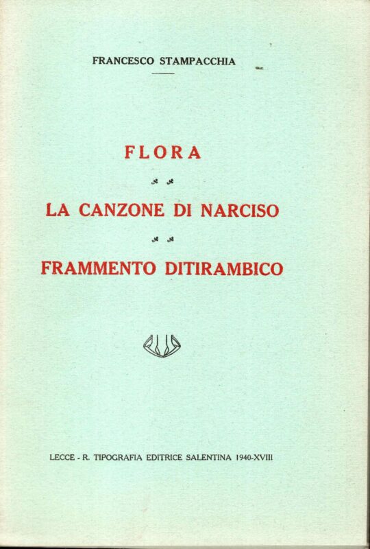 Flora ; La canzone di Narciso ; Frammento ditirambico