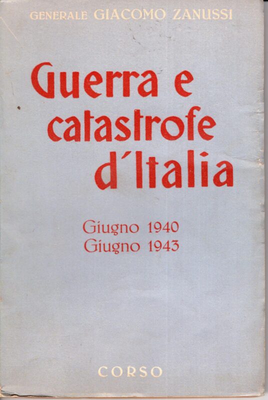 Guerra e catastrofe d'Italia 1: Giugno 1940-giugno 1943
