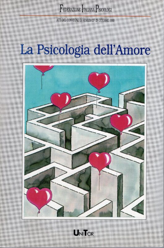 La psicologia dell'amore : atti del convegno di Venezia 27-28 ottobre 1990