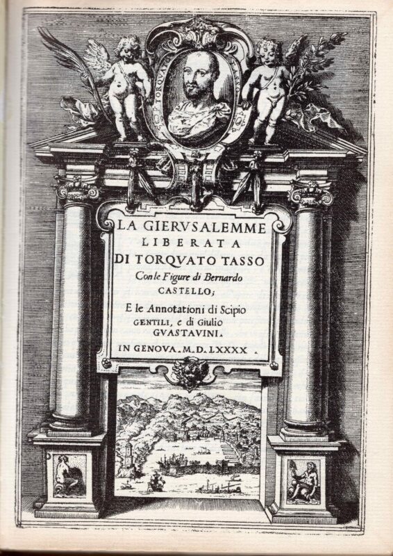 La Gierusalemme liberata di Torquato Tasso con le figure di Bernardo Castello e le annotazioni di Scipio Gentili, e di Giulio Guastavin