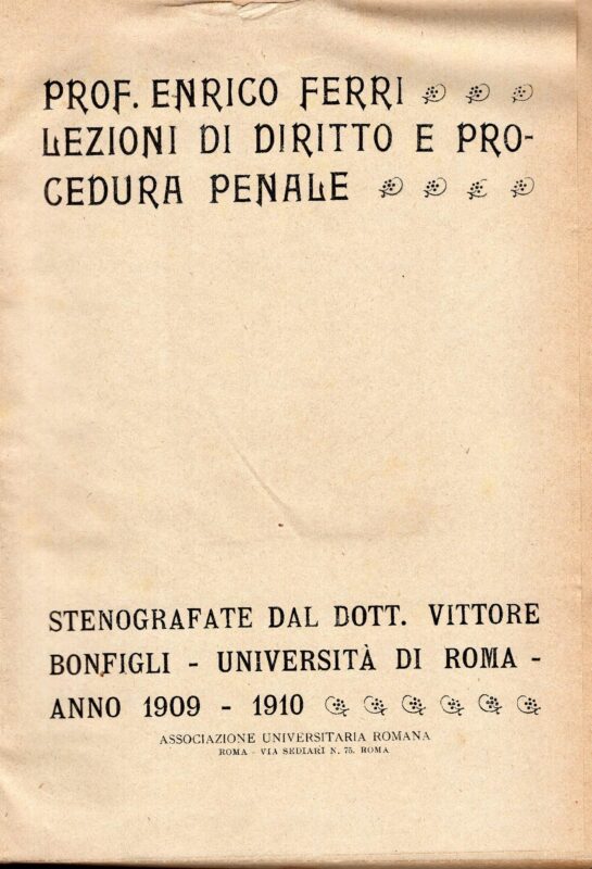 Lezioni di diritto e procedura penale. Stenografate da Vittore Bonfigli. Università di Roma. Anno 1909 - 1910