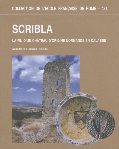 Scribla: La fin d'un château d'origine normande en Calabre.