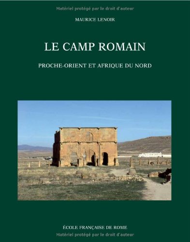 Le camp romain : Proche-Orient et Afrique du nord