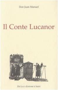Il conte Lucanor. Introduzione di Alfonso de Ceballos-Escalera. Traduzione e note di Biancamaria Bruno