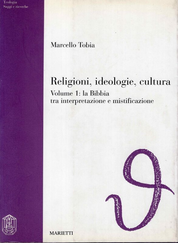 Religioni, ideologie, cultura 1: La Bibbia tra interpretazione e mistificazione