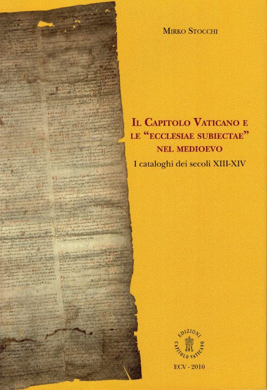 Il capitolo Vaticano e le «ecclesiae subiectae» nel Medioevo. I cataloghi dei secoli XIII-XIV