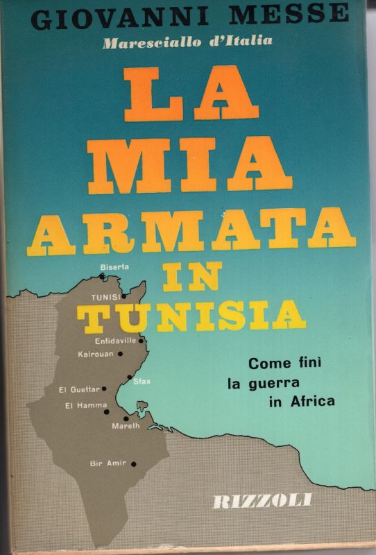 La mia armata in Tunisia, come finì la guerra in Africa