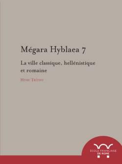 Megara Hyblaea 7. La ville classique, hellenistique et romaine.