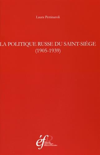 La politique russe du Saint-Siège (1905-1939)