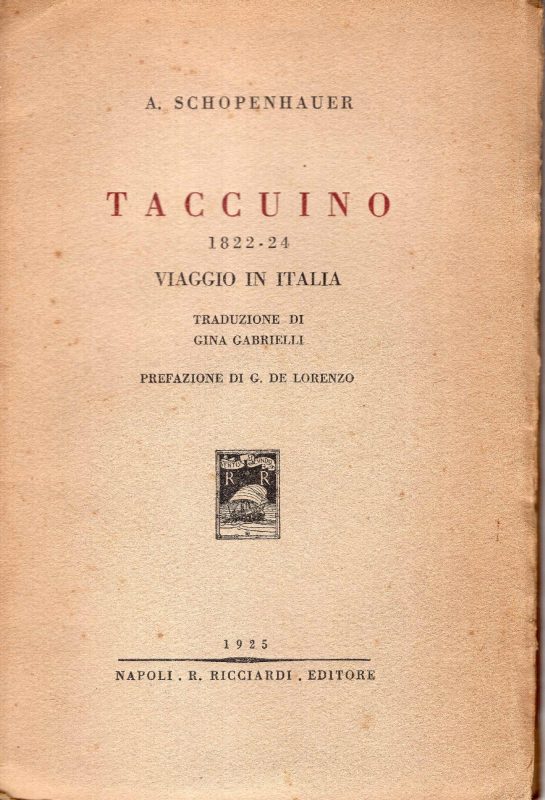 Taccuino 1822-24 : viaggio in Italia. Traduzione di Gina Gabrielli . Prefazione di G. De Lorenzo