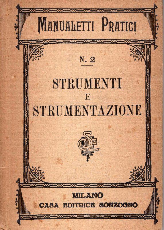 Strumenti e strumentazione. Nozioni teorico-pratiche. Seconda edizione