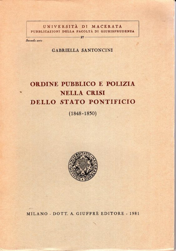 Ordine pubblico e polizia nella crisi dello Stato pontificio (1848-1850)