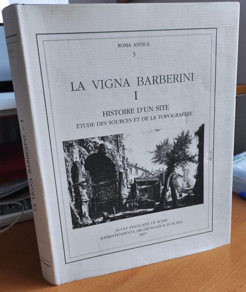 La Vigna Barberini. 1 Histoire d'un site : etude des sources et de la topographi