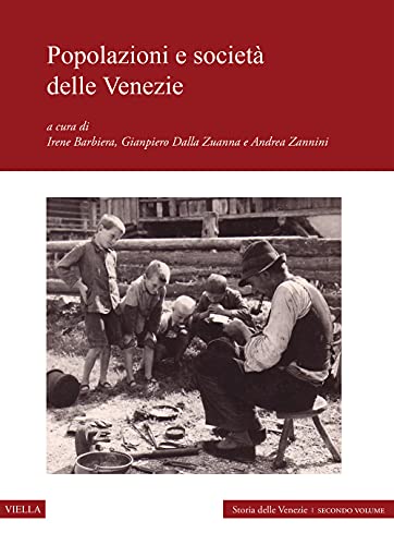 Popolazioni e società delle Venezie. Storia delle Venezie secondo volume