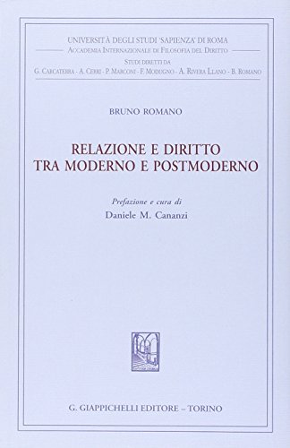Relazione e diritto tra moderno e postmoderno. Prefazione e cura di Daniele M. Cananzi