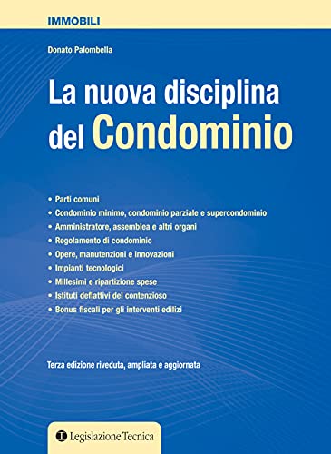 La nuova disciplina del condominio. Treza edizione riveduta, ampliata e aggiornata