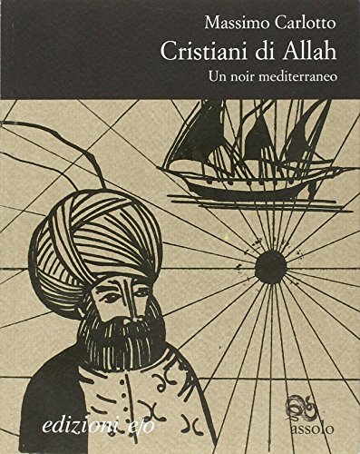 Cristiani di Allah. Un noir mediterraneo