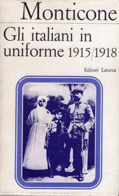 Gli italiani in uniforme 1915/1918 : intellettuali, borghesi e disertori