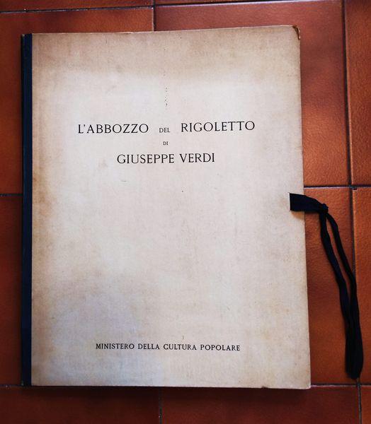 L' abbozzo del Rigoletto. Edizione fuori commercio in duecentocinquanta esemplari numerati