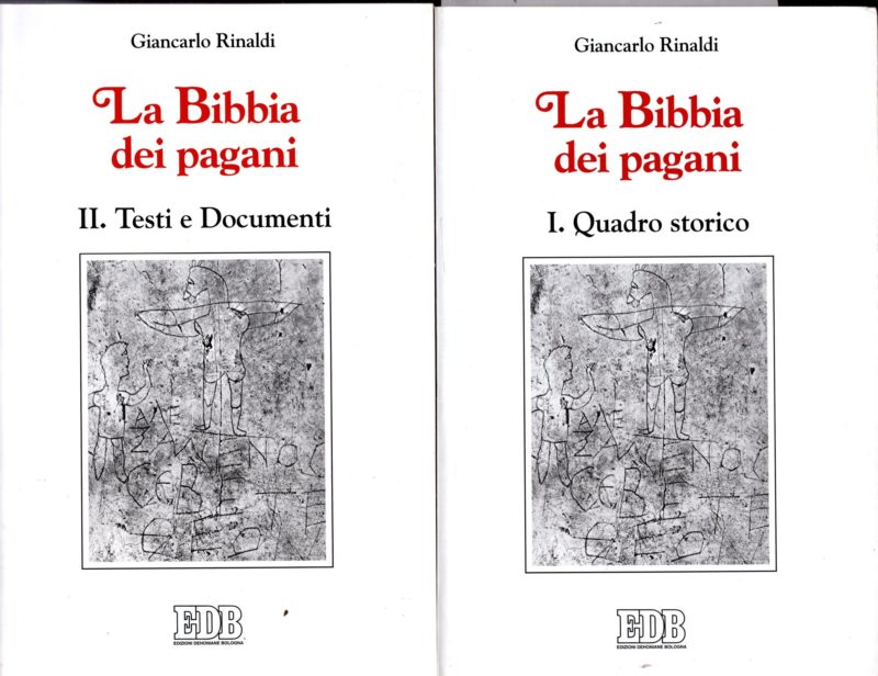 La Bibbia dei pagani, 2 volumi 1: Quadro storico, 2: Testi e documenti