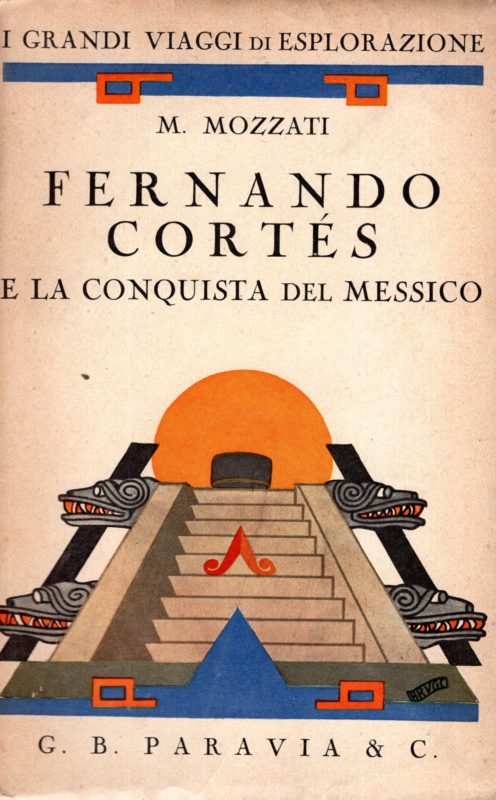 Fernando cortes e la conquista del Messico