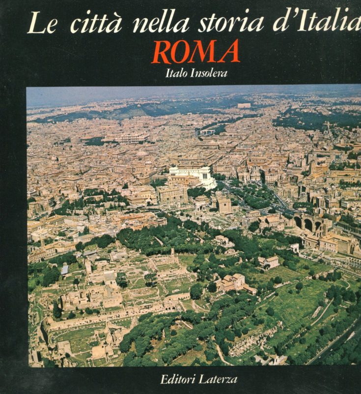 Roma. Immagini e realta dal X. al XX. secolo