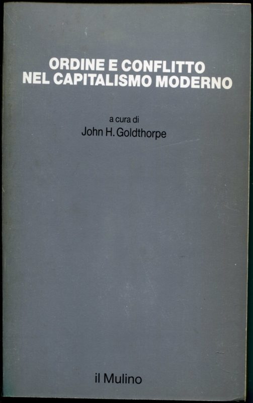 Ordine e conflitto nel capitalismo moderno, studi su economia e politica delle nazioni dell'Europa occidentale
