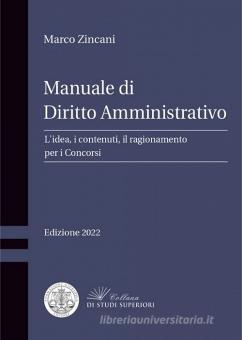 Manuale di diritto amministrativo. L'idea, i contenuti, il ragionamento per i concorsi