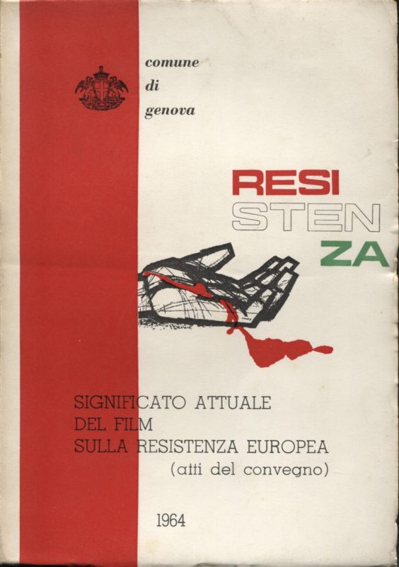 Significato attuale del film sulla Resistenza europea. Convegno sul film della Resistenza, 12 gennaio 1964