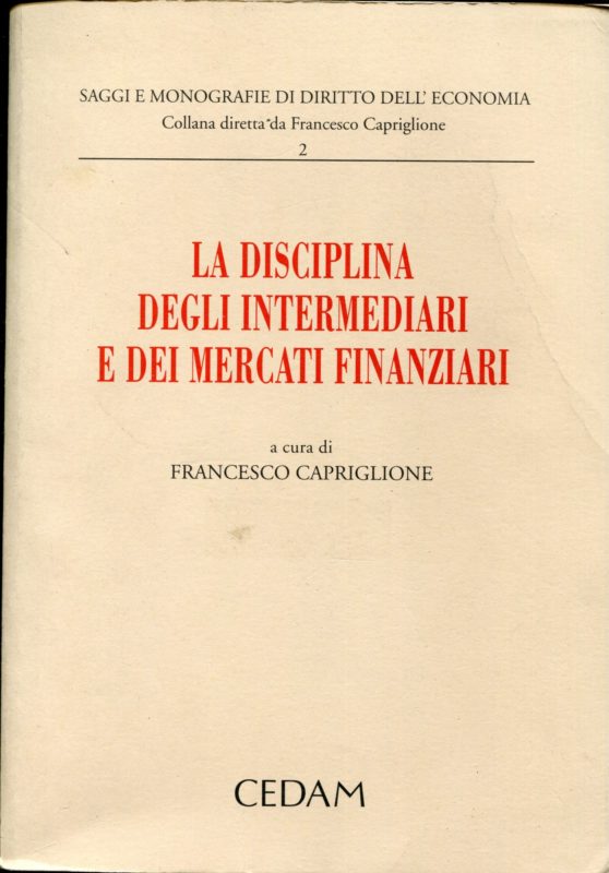 La disciplina degli intermediari e dei mercati finanziari, commento al Decreto legislativo 23 luglio 1996, n. 415 di recepimento della direttiva EUROSIM