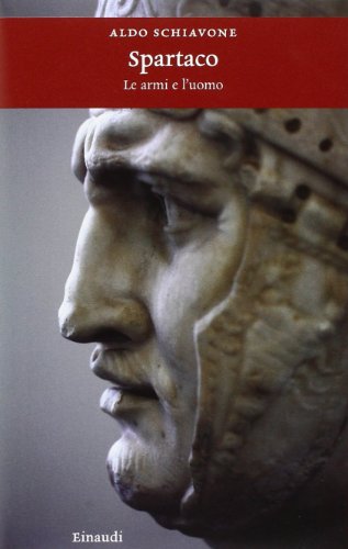 Spartaco. Le armi e l'uomo