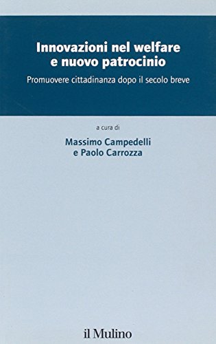 Innovazioni nel welfare e nuovo patrocinio, promuovere cittadinanza dopo il secolo breve