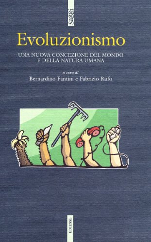 Evoluzionismo, una nuova concezione del mondo e della natura umana