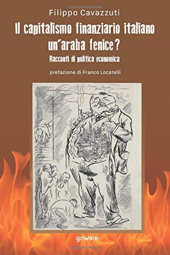 Il capitalismo finanziario italiano, un'araba fenice? racconti di politica economica
