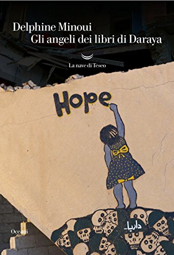 Gli angeli dei libri di Daraya. Storia di una biblioteca segreta in Siria. Traduzione di Vincenzo Vega