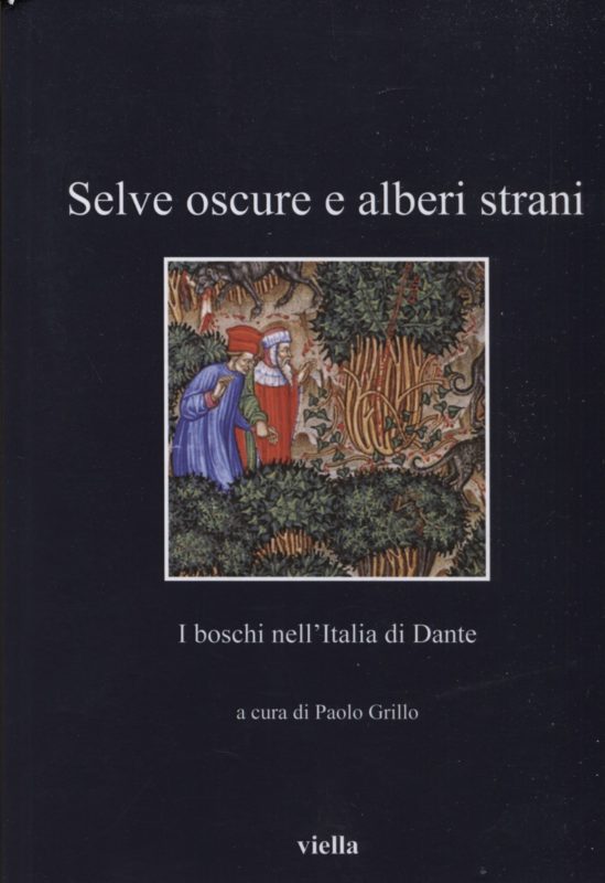 Selve oscure e alberi strani. I boschi nell'Italia di Dante