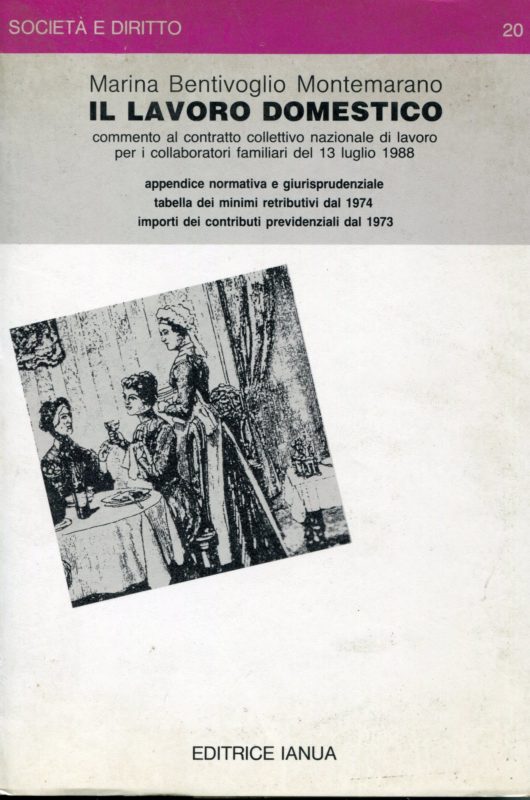 Il lavoro domestico, commento al contratto collettivo nazionale di lavoro per i collaboratori familiari del 13 luglio 1988, appendice normativa e giurisprudenziale, tabella dei minimi retributivi dal 1974, importi dei contributi previdenziali dal 1973