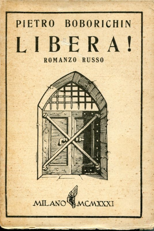 Libera!  romanzo russo,  traduzione di Nina Romanovsky