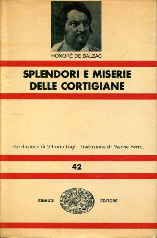 Splendori e miserie delle cortigiane. Introduzione di Vittorio Lugli Traduzione di Marise Ferro.