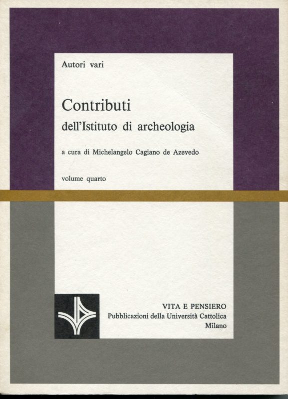 Contributi dell'istituto di archeologia, volume quarto, a cura di Michelangelo Cagiano de Azevedo