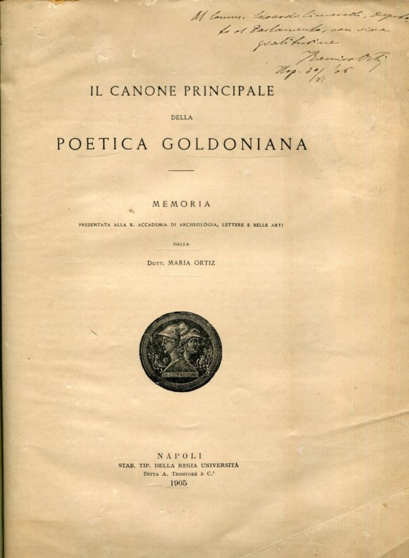 Il canone principale della poetica goldoniana. Memoria presentata alla R. Accademia di Archeologia, Lettere e Belle Arti. Estratto da: Atti dell'Accademia di Archeologia, Lettere e Belle Arti, v. 24.