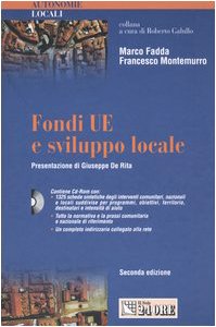 Fondi UE e sviluppo locale. Con CD-ROM. Seconda edizione