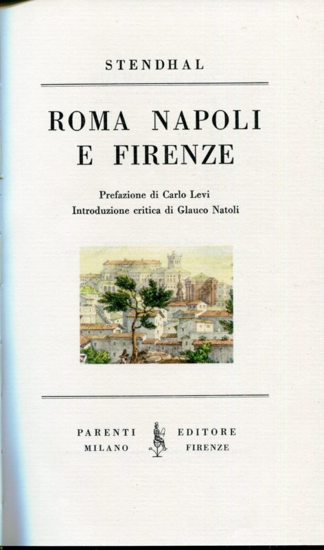Roma, Napoli e Firenze, prefazione di Carlo Levi,  introduzione critica di Glauco Natoli