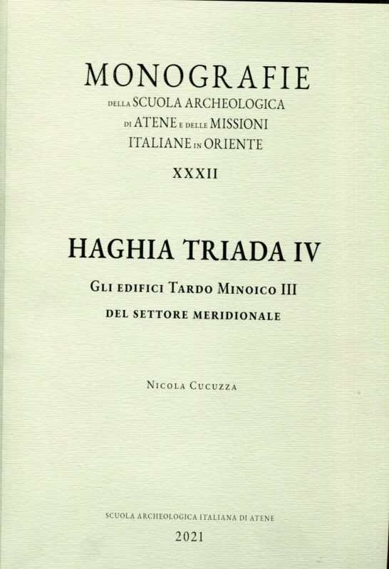 Haghia Triada IV. Gli edifici Tardo Minoico III del settore meridionale