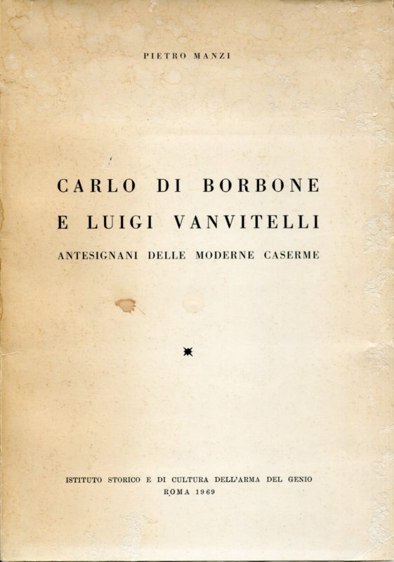 Carlo di Borbone e Luigi Vanvitelli antesignani delle moderne caserme