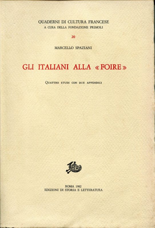Gli italiani alla «Foire», quattro studi con due appendici
